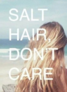 salt hair, don't care